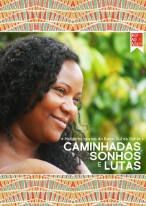 "Caminhadas, Sonhos e Lutas: Mulheres Negras do Baixo Sul da Bahia". Ana Gualberto (Org.)